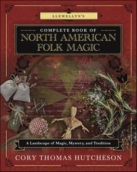 Produktbild: Llewellyn's Complete Book of North American Folk Magic