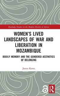 Produktbild: Women's Lived Landscapes of War and Liberation in Mozambique