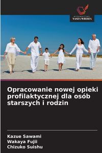 Produktbild: Opracowanie nowej opieki profilaktycznej dla os&oacute;b starszych i rodzin