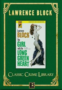 Bild vom Artikel The Girl with the Long Green Heart (The Classic Crime Library, #4) vom Autor Lawrence Block