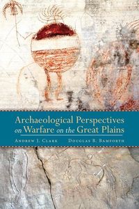 Produktbild: Archaeological Perspectives on Warfare on the Great Plains
