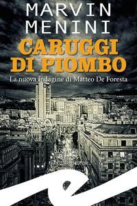 Produktbild: Caruggi di piombo. La nuova indagine di Matteo De Foresta