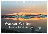 Produktbild: Wasser Welten - Reise um den Globus (Wandkalender 2027 DIN A4 quer), CALVENDO Monatskalender