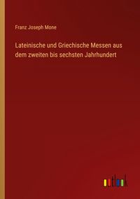 Produktbild: Lateinische und Griechische Messen aus dem zweiten bis sechsten Jahrhundert