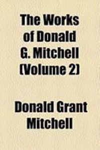 Produktbild: The Works of Donald G. Mitchell (Volume 2)