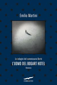 Produktbild: L' uomo del Bogart hotel. Le indagini del commissario Bert&egrave;