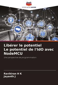 Produktbild: Lib&eacute;rer le potentiel Le potentiel de l'IdO avec NodeMCU