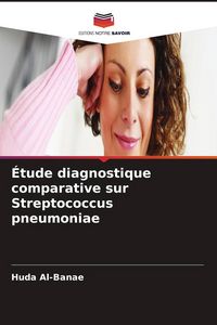 Produktbild: &Eacute;tude diagnostique comparative sur Streptococcus pneumoniae