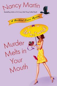 Produktbild: Murder Melts in Your Mouth: A Blackbird Sisters Mystery