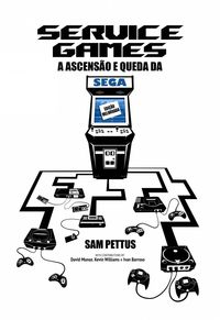 Produktbild: Service Games: A Ascens&atilde;o e Queda da SEGA