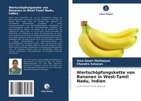 Produktbild: Wertsch&ouml;pfungskette von Bananen in West-Tamil Nadu, Indien