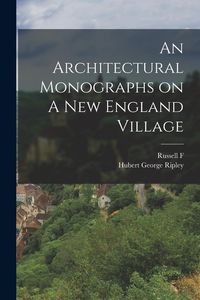 Produktbild: An Architectural Monographs on A New England Village