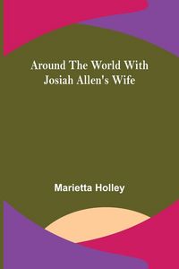 Produktbild: Around the World with Josiah Allen's Wife