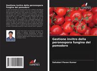 Produktbild: Gestione invitro della peronospora fungina del pomodoro