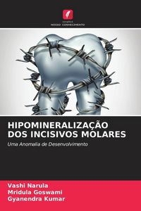 Produktbild: Hipomineraliza&ccedil;&atilde;o Dos Incisivos Molares