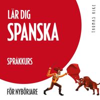 Produktbild: L&auml;r dig spanska (spr&aring;kkurs f&ouml;r nyb&ouml;rjare)