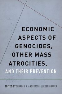 Produktbild: Economic Aspects of Genocides, Other Mass Atrocities, and Their Prevention