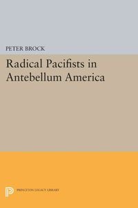 Produktbild: Radical Pacifists in Antebellum America