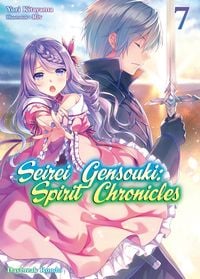 Seirei Gensouki: Spirit Chronicles (Manga): Volume 1 by Shibamura Yuri