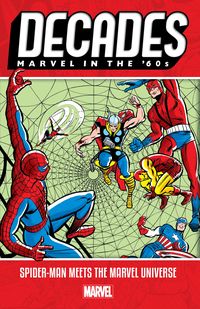 Produktbild: Decades: Marvel in the '60s - Spider-Man Meets the Marvel Universe