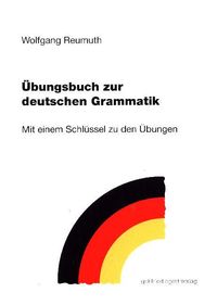 Bild vom Artikel Übungsbuch zur deutschen Grammatik vom Autor Wolfgang Reumuth