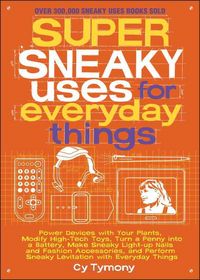 Produktbild: Super Sneaky Uses for Everyday Things