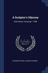 Produktbild: A Sculptor's Odyssey: Oral History Transcript / 1986