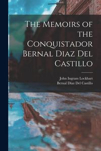 Produktbild: The Memoirs of the Conquistador Bernal Diaz Del Castillo