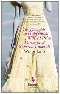 Produktbild: The Thoughts and Happenings of Wilfred Price Purveyor of Superior Funerals