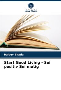Produktbild: Start Good Living - Sei positiv Sei mutig