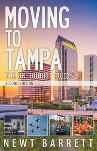 Produktbild: Moving to Tampa: The Un-Tourist Guide