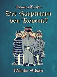 Bild vom Artikel Der Hauptmann von Köpenick vom Autor Wilhelm Schäfer