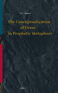 Produktbild: The Conceptualization of Dress in Prophetic Metaphors