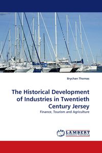 Produktbild: The Historical Development of Industries in Twentieth Century Jersey