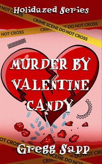 Produktbild: Murder by Valentine Candy (Holidazed, #4)