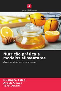 Produktbild: Nutri&ccedil;&atilde;o pr&aacute;tica e modelos alimentares