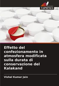 Produktbild: Effetto del confezionamento in atmosfera modificata sulla durata di conservazione del Kalakand