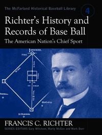 Produktbild: Richter's History and Records of Base Ball, the American Nation's Chief Sport