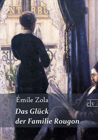 Bild vom Artikel Das Gl¿ck der Familie Rougon vom Autor Emile Zola