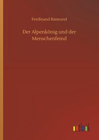 Produktbild: Der Alpenk&ouml;nig und der Menschenfeind