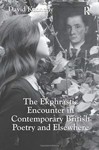 Produktbild: Kennedy, D: The Ekphrastic Encounter in Contemporary British