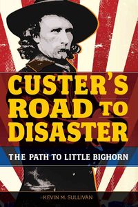 Produktbild: Custer's Road to Disaster
