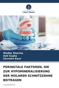 Produktbild: Perinatale Faktoren, die Zur Hypomineralisierung der Molaren Schnitzz&auml;hne Beitragen