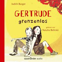 Gertrude grenzenlos von Judith Burger