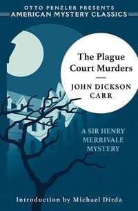 Bild vom Artikel The Plague Court Murders: A Sir Henry Merrivale Mystery vom Autor John Dickson Carr
