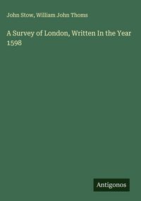 Produktbild: A Survey of London, Written In the Year 1598