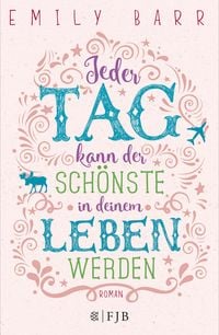 Produktbild: Jeder Tag kann der sch&ouml;nste in deinem Leben werden