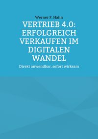 Produktbild: Vertrieb 4.0: Erfolgreich verkaufen im digitalen Wandel