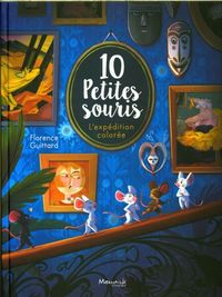 Produktbild: 10 petites souris : l'exp&eacute;dition color&eacute;e