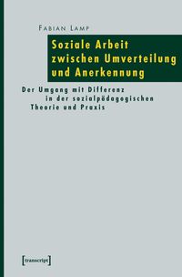 Produktbild: Soziale Arbeit zwischen Umverteilung und Anerkennung